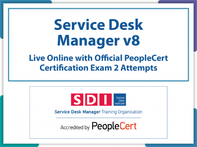 SDI - Service Desk Manager v8 (SDM)- Live Online and PeopleCert Exam Offer.