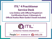 ITIL® 4 Practitioner: Service Desk Live Online in English with Official PeopleCert Certification Exam 2 Attempts & Official Axelos Main Guide E-book Included.