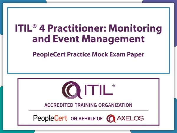 ITIL 4 Practitioner: Monitoring and Event Management Mock exam