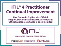 ITIL® 4 Practitioner: Continual Improvement Live Online in English with Official PeopleCert Certification Exam 2 Attempts & Official Axelos Main Guide E-book Included. Exam code: ITIL4PraCI-L-2
