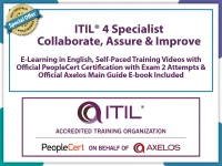 ITIL® 4 Specialist: Collaborate, Assure and Improve E-Learning in English, Self-Paced Training Videos with Official PeopleCert Certification with Exam 2 Attempts & Official Axelos Main Guide E-book Included: ITIL4 SpCAI-EL-2.